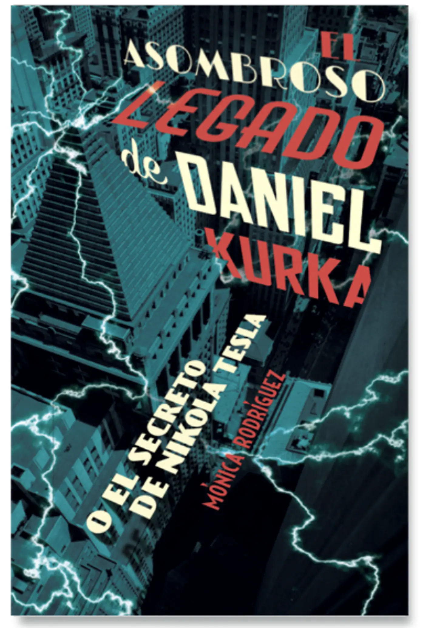 El Asombroso Legado De Daniel Kurka O El Secreto De Nikola Tesla 1