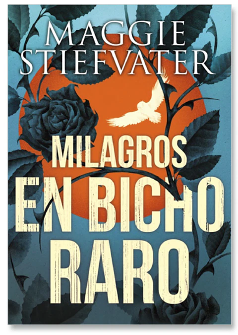 Milagros En Bicho Raro De Maggie Stiefvater 