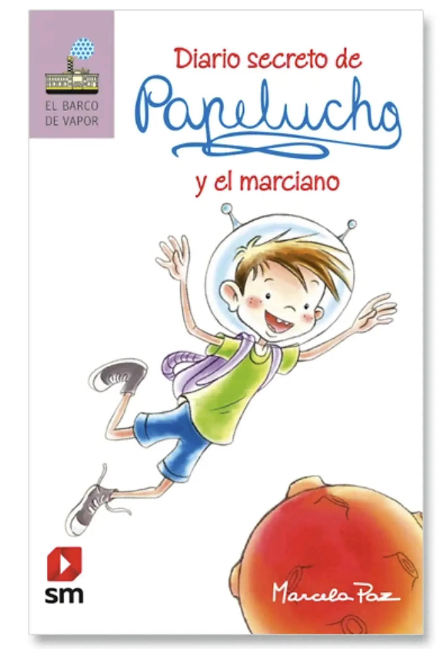 Papelucho Y El Marciano Marcela Paz 1