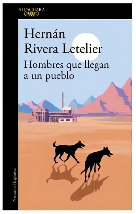 Hombres Que Llegan A Un Pueblo - Rivera Letelier