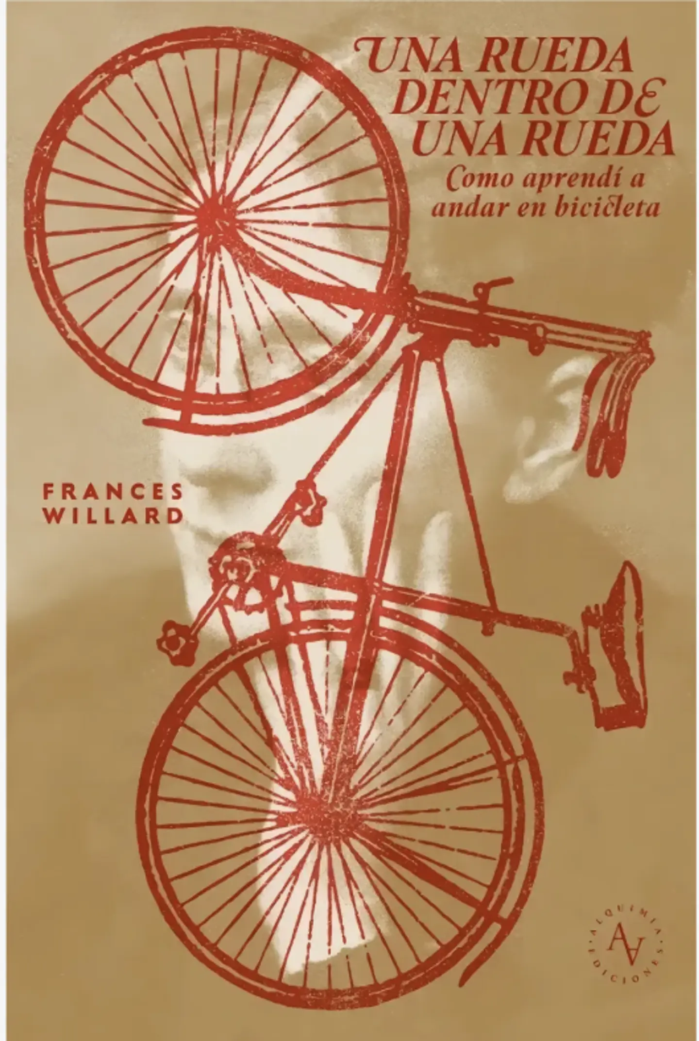 Una Rueda Dentro De Una Rueda Como Aprendi A Andar En Bicicleta De Frances Willard 1