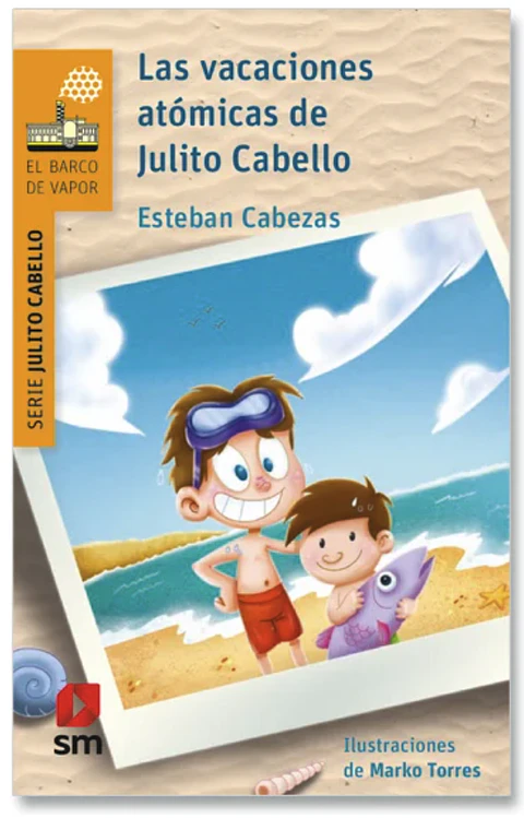 Libro Las Vacaciones Atomicas De Julito Cabello