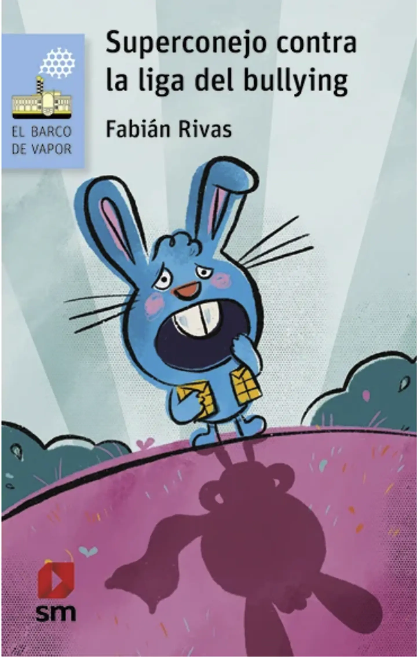 Libro Superconejo Contra La Liga Del Bullying 1