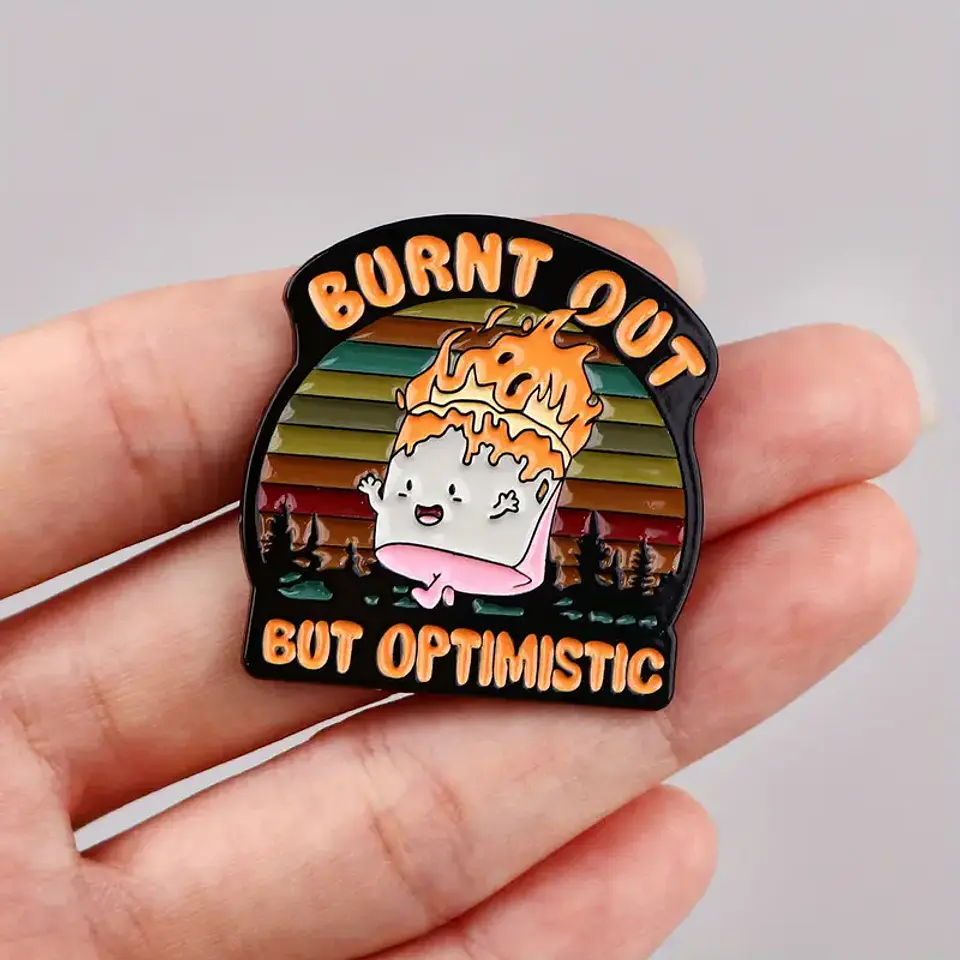 Pin Quemada pero Optimista – Sobreviviendo con una sonrisa en llamas 🔥  4