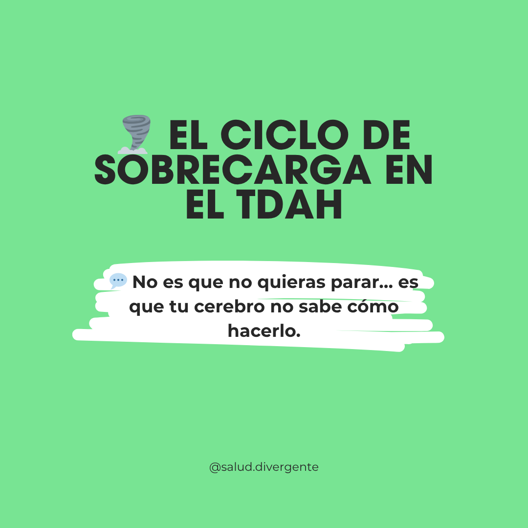 🔄 El ciclo de sobrecarga en el TDAH: por qué no podemos parar (y por qué eso tiene sentido)