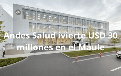 Andes Salud invierte USD 30 millones en el Maule: proyecto clínico alcanza un 87 % de avance