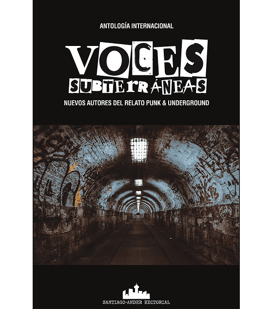 Libro Voces Subterráneas ·  Nuevos Autores Del Relato Punk & Underground