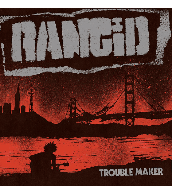 Rancid · Trouble Maker LP