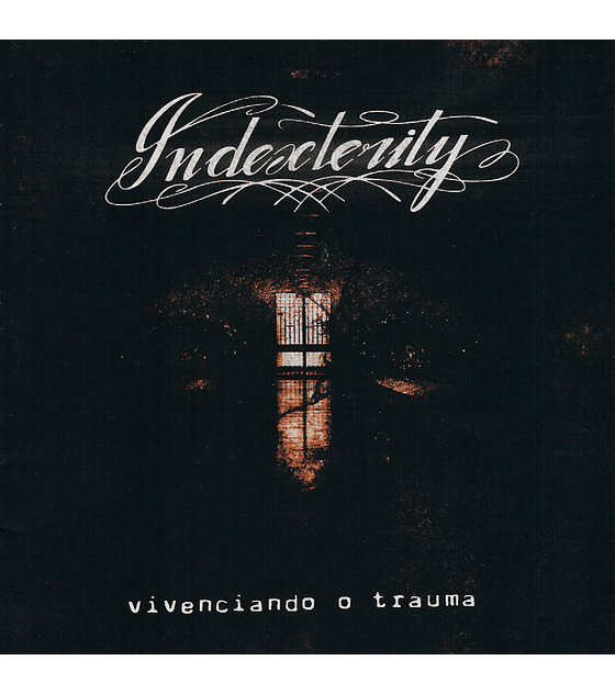 Indexterity · Vivenciando o Trauma CD