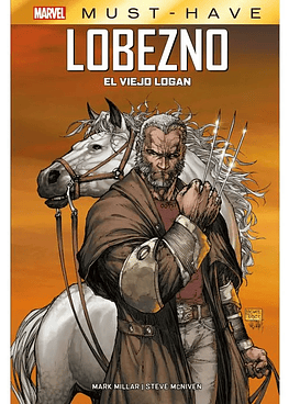 Marvel Must-Have. Lobezno: El Viejo Logan