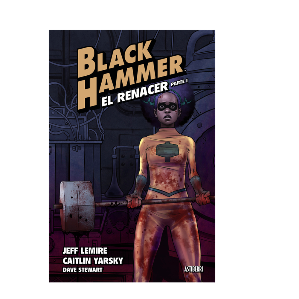 Black Hammer 5. El renacer. Parte I