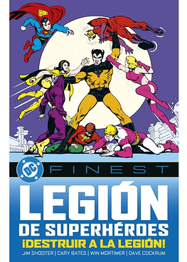 DC Finest. Legión de Superhéroes: ¡Destruir a la Legión! DC FINEST V1