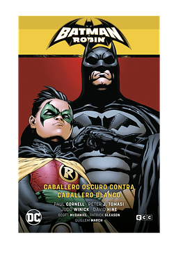 Batman y Robin vol. 04: Caballero oscuro contra Caballero blanco (Batman Saga - Batman y Robin 7)