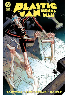 DC Black Label. ¡Plastic Man nunca más!