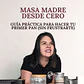 👉 Guía práctica de masa madre: aprende a manejarla sin improvisar - Miniatura 1