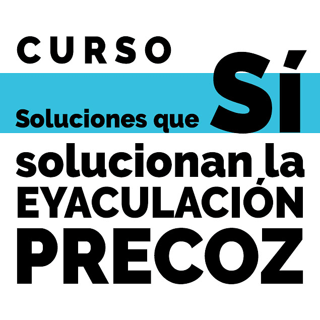 Curso: Soluciones que Sí Solucionan la Eyaculación Precoz