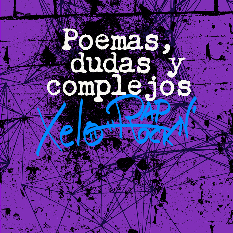 Poemas, dudas y complejos - Xelo rap n' Rock 1