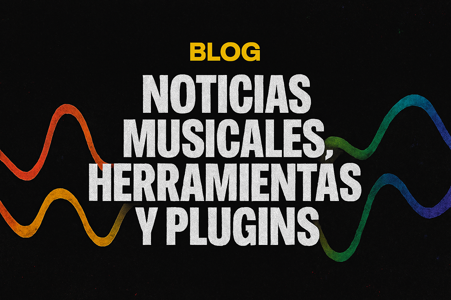 Noticias, Herramientas y Plugins