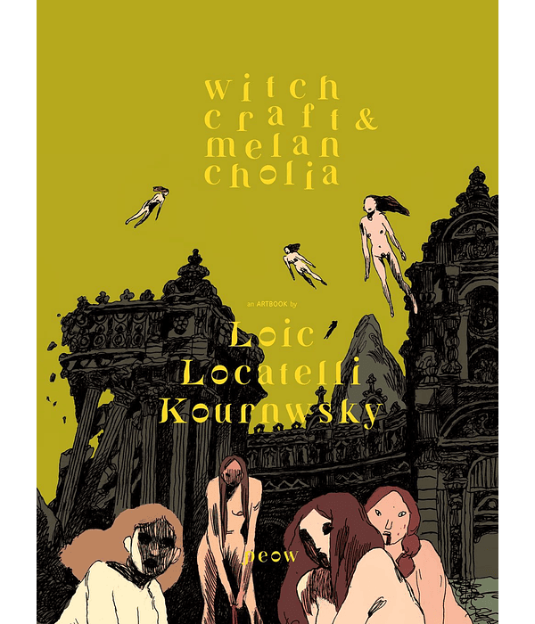 Witchcraft & Melancholia - Loic Locatelli Kournwsky