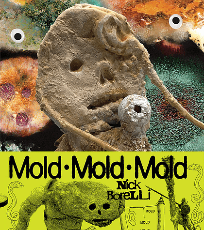 Mold Mold Mold - Nick Borelli