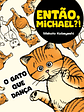 Então, Michael?!: O gato que dança - Makoto Kobayashi - Thumbnail 1
