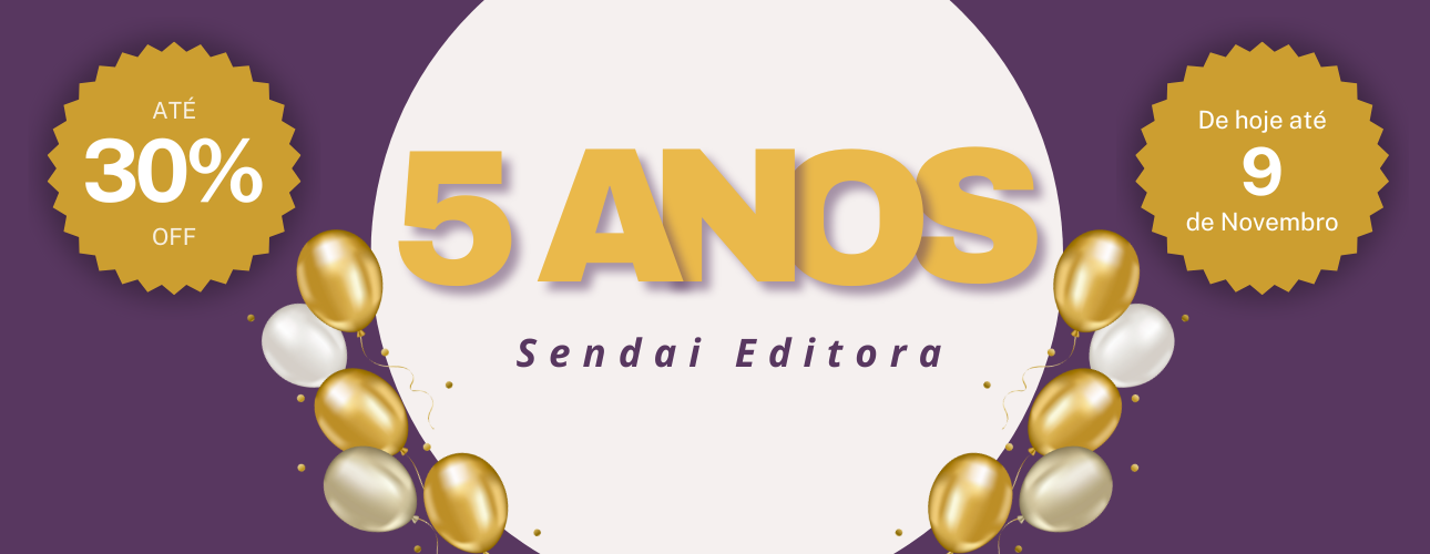 Cinco anos de Sendai Editora!