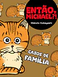 Então, Michael?!: Casos de família - Makoto Kobayashi - Thumbnail 1