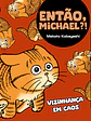 Então, Michael?!: Vizinhança em Caos - Makoto Kobayashi - Thumbnail 1