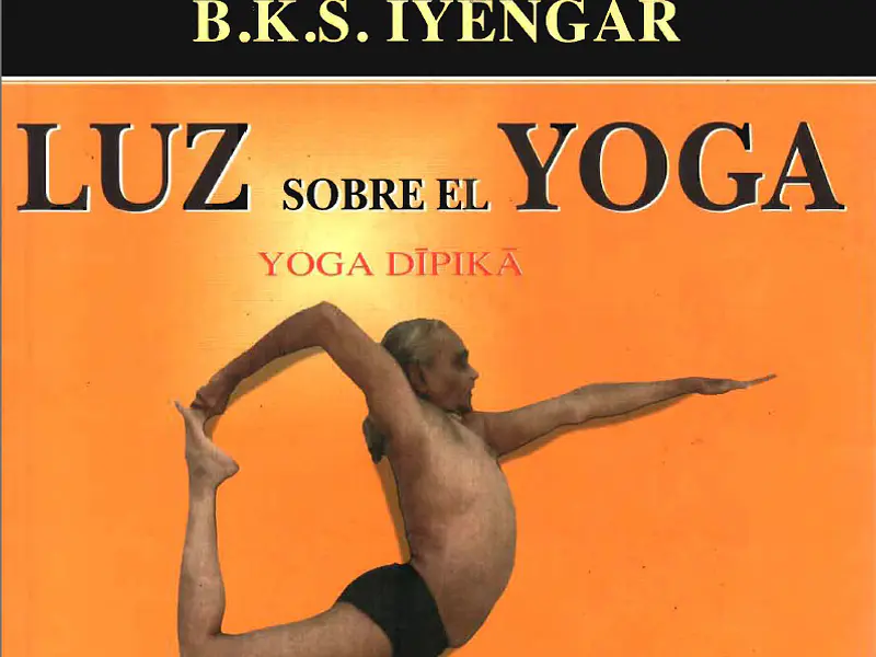 La Luz sobre el Yoga - BKS Iyengar PDF libro completo