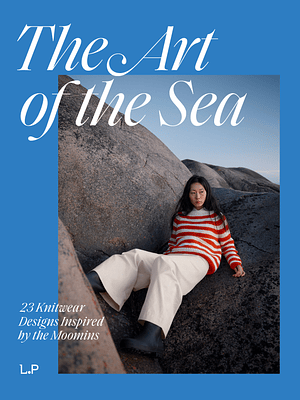 The Art of the Sea: 23 Knitwear Designs Inspired by the Moomins