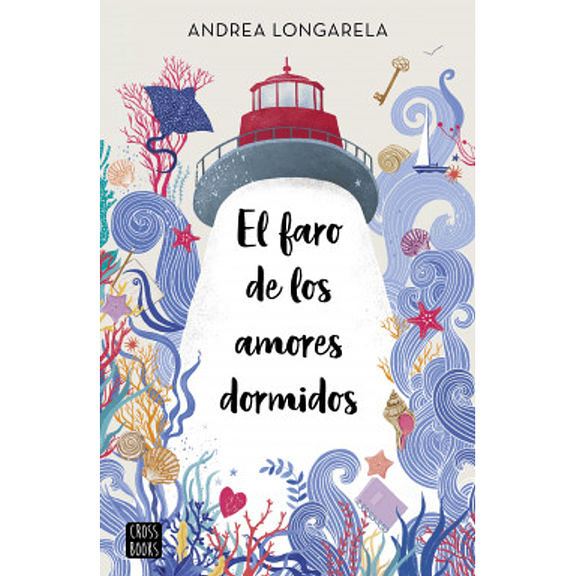 EL FARO DE LOS AMORES DORMIDOS