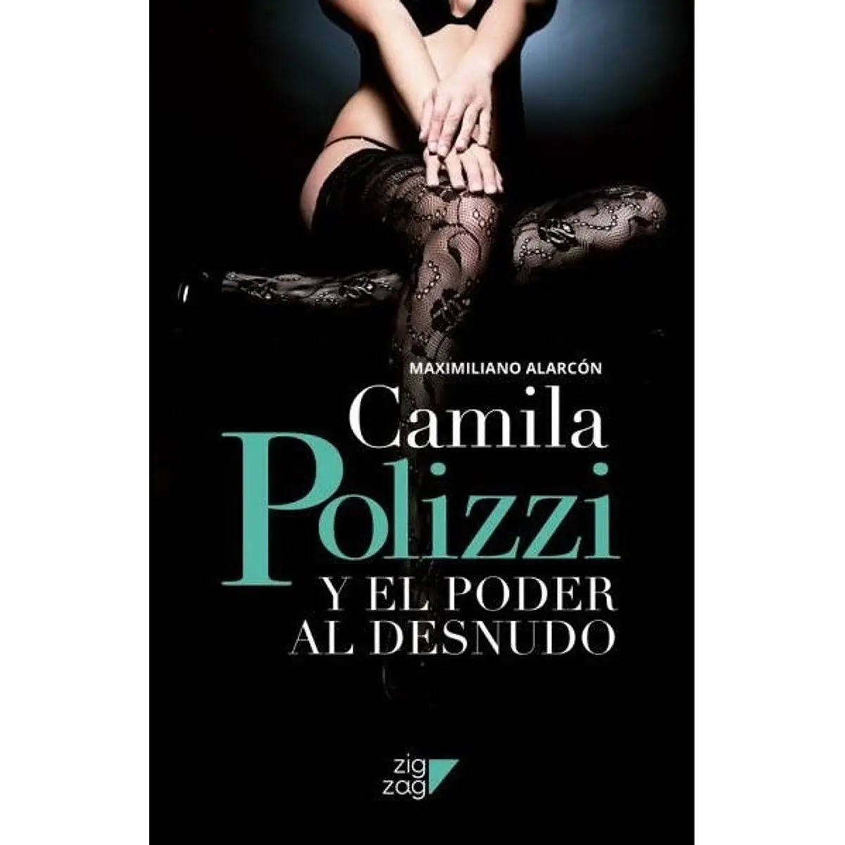 CAMILA POLIZZI Y EL PODER AL DESNUDO