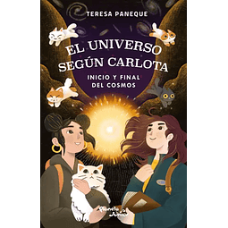 EL UNIVERSO SEGÚN CARLOTA 5. INICIO Y FINAL DEL COSMOS