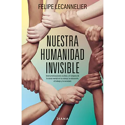 NUESTRA HUMANIDAD INVISIBLE