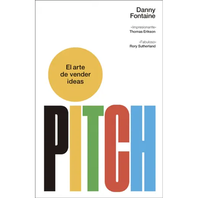 PITCH. EL ARTE DE VENDER IDEAS