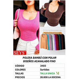 CAMISETA SEYS DAMA BAMBÚ CON POLAR 3403 DISEÑOS ACANALADO FINO TALLA UNICA M Y COLORES SURTIDOS LA DOCENA 