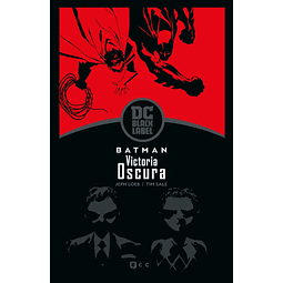 Batman: Victoria oscura (Biblioteca DC Black Label) (Segunda edición)