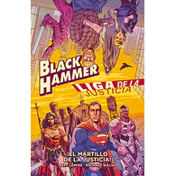 Black Hammer/Liga de la Justicia: ¡El martillo de la justicia!