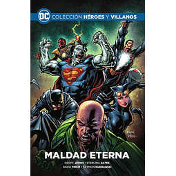 Colección Héroes y Villanos Vol.05 - Maldad Eterna