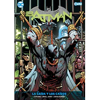 DC - ESPECIALES - Batman Vol. 10: LA CAÍDA Y LOS CAÍDOS