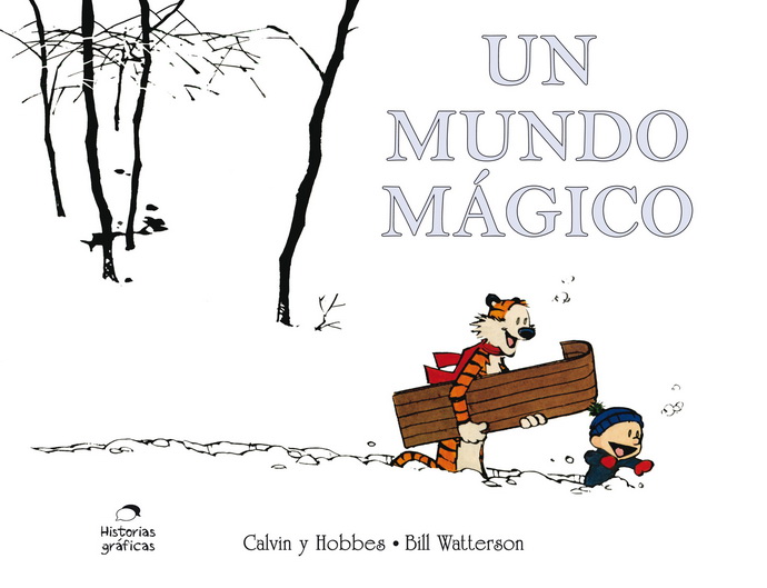 Calvin y Hobbes #11. Un Mundo Mágico