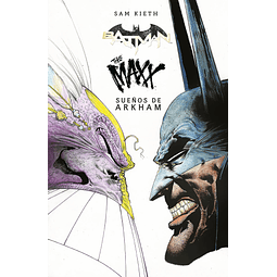 BATMAN/THE MAXX: SUEÑOS DE ARKHAM.