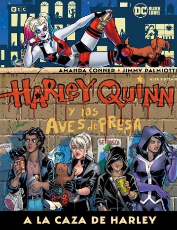 HARLEY QUINN Y LAS AVES DE PRESA: A LA CAZA DE HARLEY