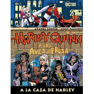 HARLEY QUINN Y LAS AVES DE PRESA: A LA CAZA DE HARLEY