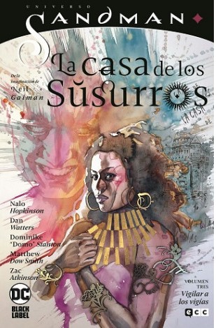 UNIVERSO SANDMAN - LA CASA DE LOS SUSURROS VOL. 03: VIGILAR A LOS VIGÍAS