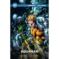 Colección Héroes y Villanos Vol.16 - Aquaman: La Fosa