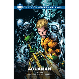 Colección Héroes y Villanos Vol.16 - Aquaman: La Fosa