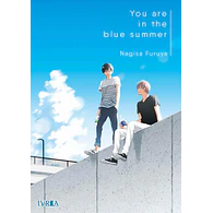 YOU ARE IN THE BLUE SUMMER