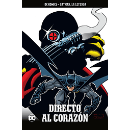 BATMAN, LA LEYENDA #60: DIRECTO AL CORAZÓN