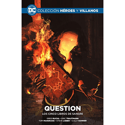 COLECCIÓN HÉROES Y VILLANOS VOL. 18 - QUESTION: LOS CINCO LIBROS DE SANGRE
